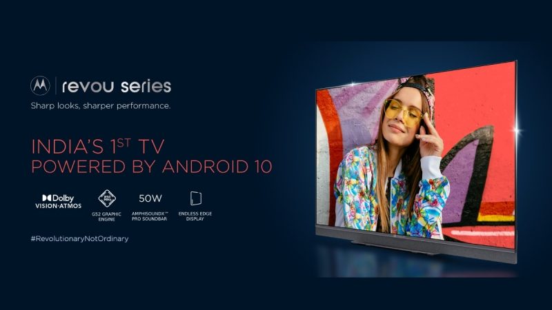 Motorola Revou 4K, ZX2 Full HD Smart TVs are the First in India to Run on Android 10