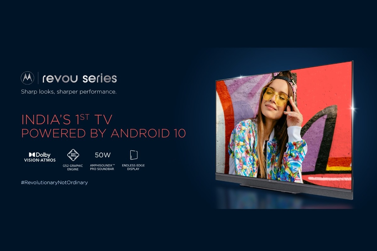 Motorola Revou 4K and ZX2 Full HD smart TVs are the first in India to feature Android 10