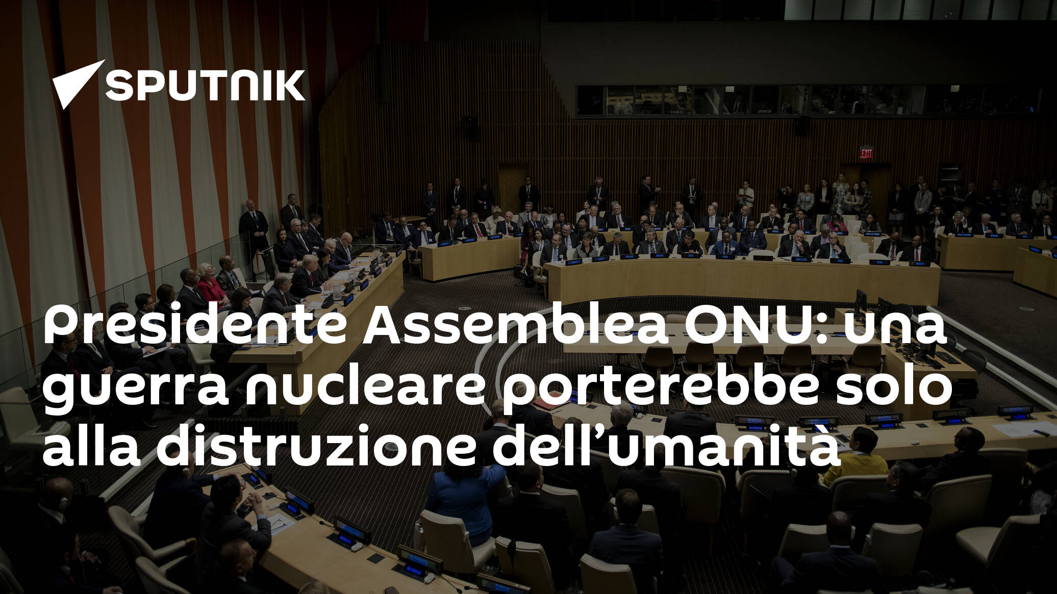 Presidente Assemblea ONU: una guerra nucleare porterebbe solo alla distruzione dell’umanità